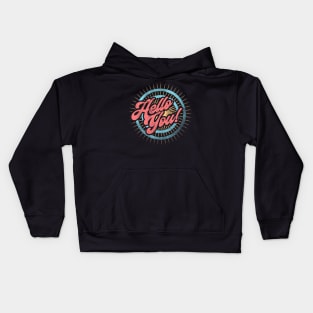 Hello You Typography Kids Hoodie